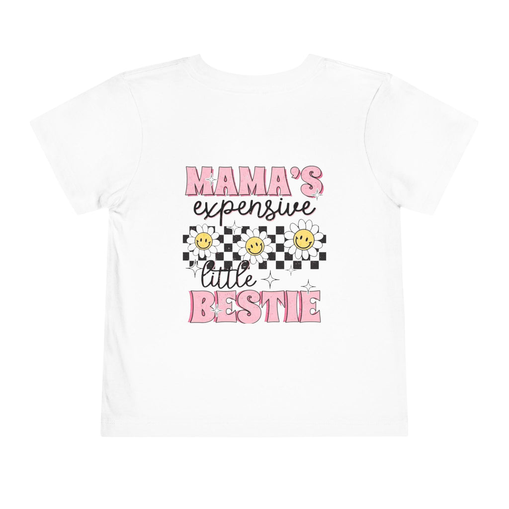 Mama's Expensive Little Bestie Toddler Tee