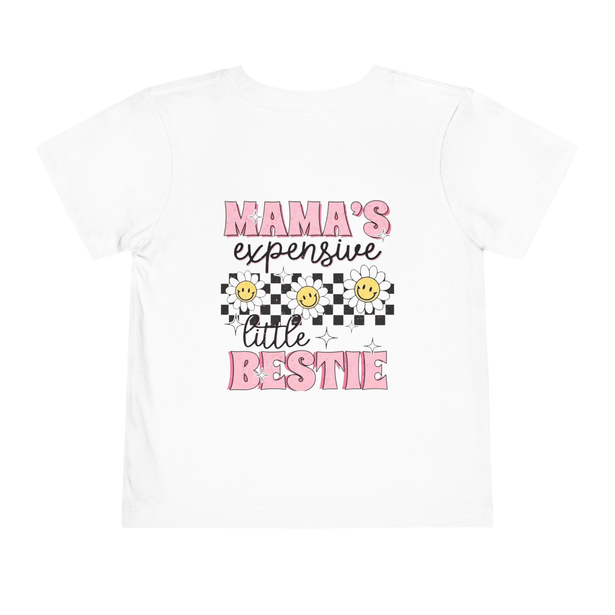 Mama's Expensive Little Bestie Toddler Tee