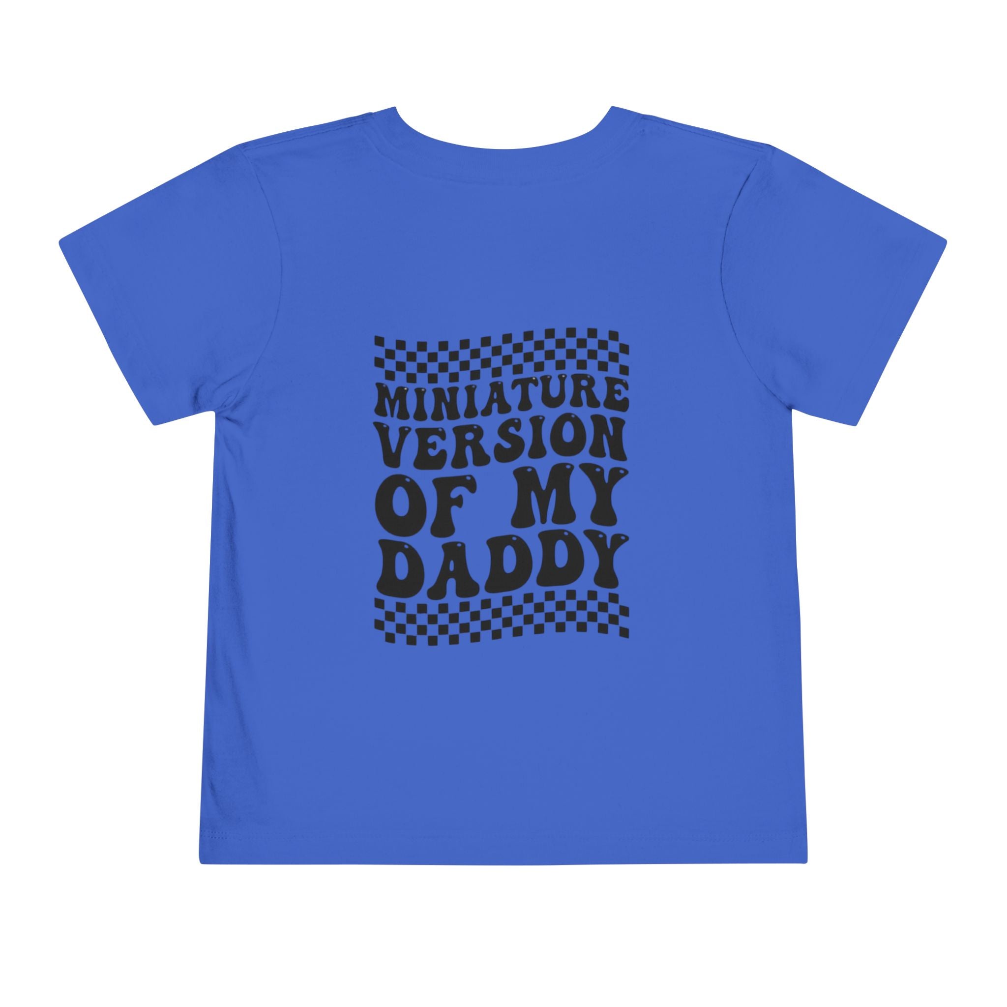 Miniature Version of My Daddy Toddler Tee