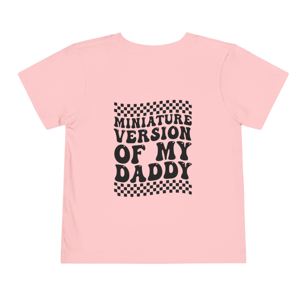 Miniature Version of My Daddy Toddler Tee