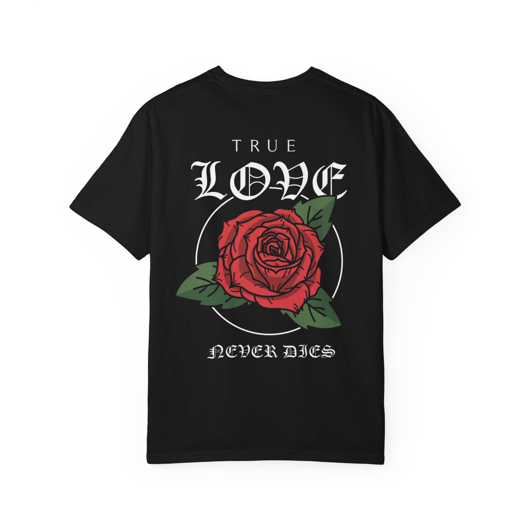 True Love Never Dies Rose T-Shirt