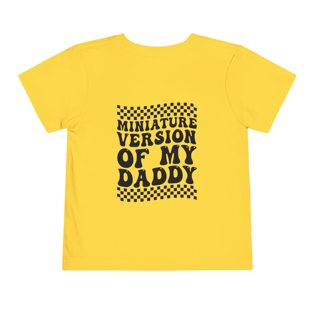 Miniature Version of My Daddy Toddler Tee