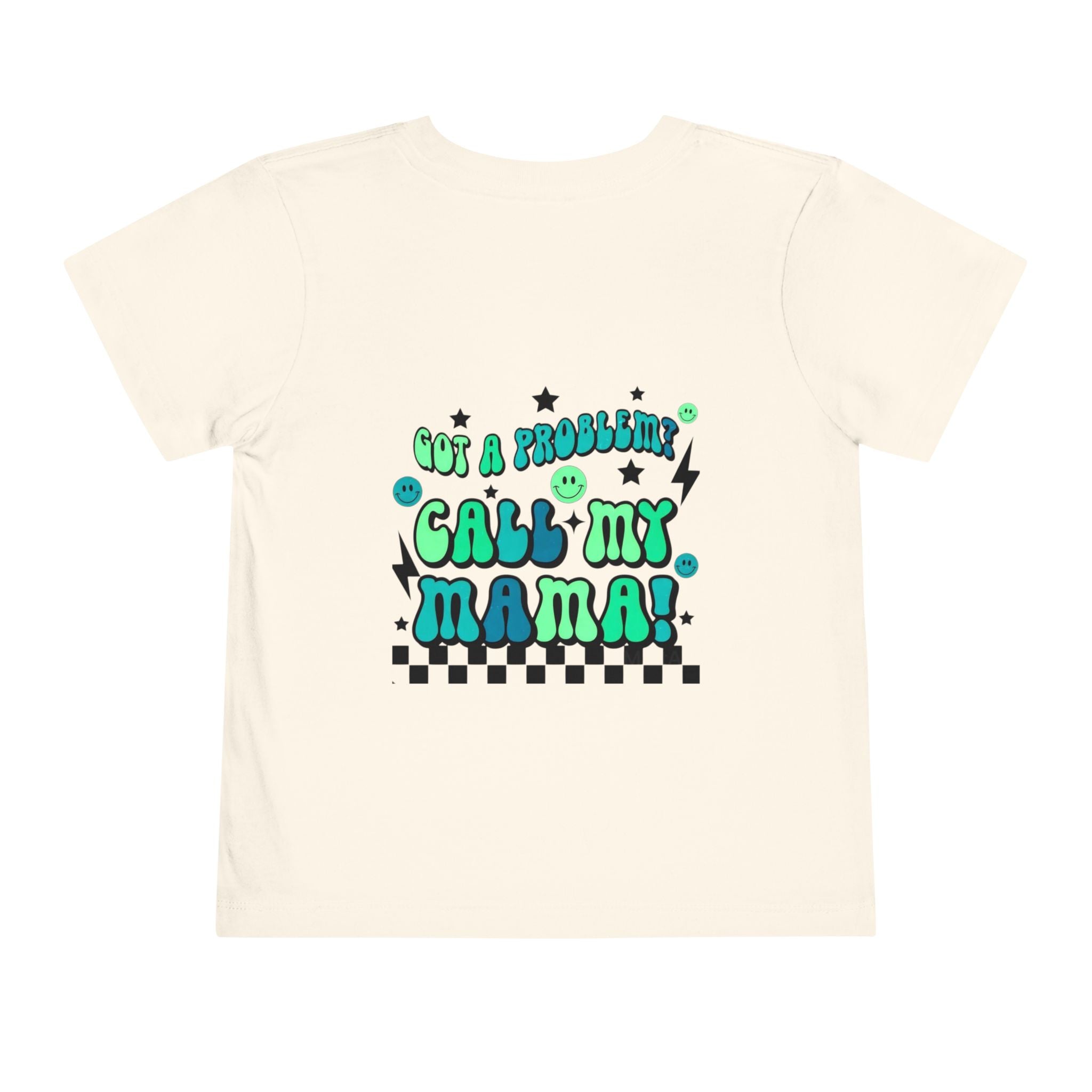 Toddler Tee — "Not A Problem, Call My Mama" Graphic Kids Shirt