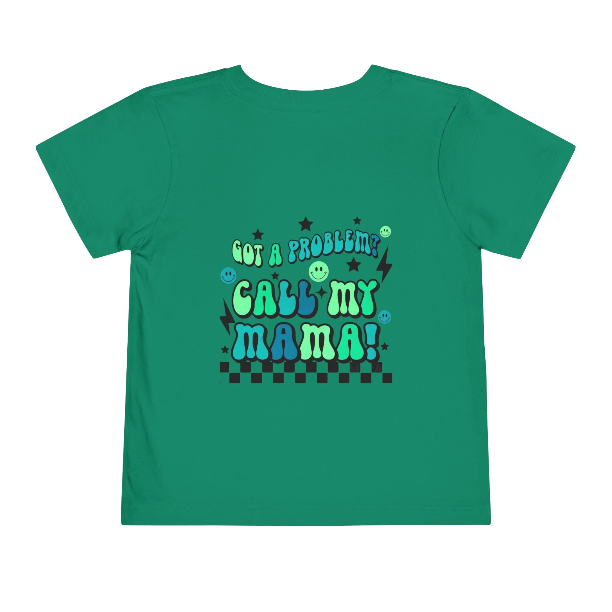 Toddler Tee — "Not A Problem, Call My Mama" Graphic Kids Shirt