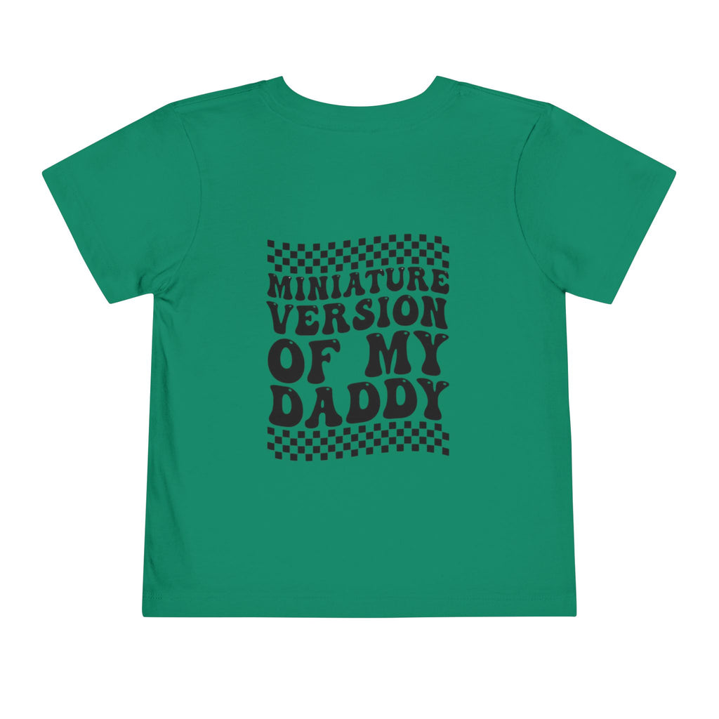 Miniature Version of My Daddy Toddler Tee