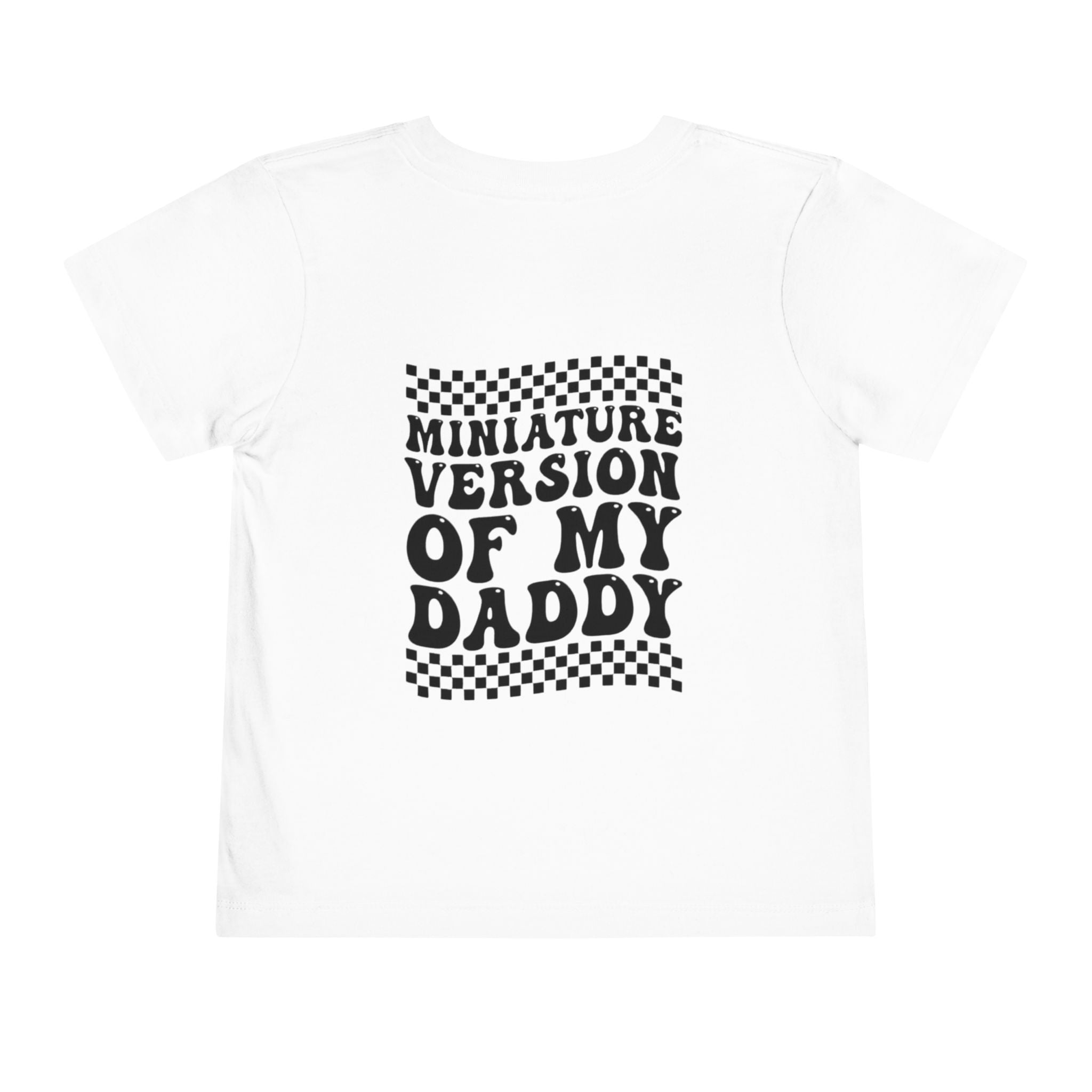 Miniature Version of My Daddy Toddler Tee