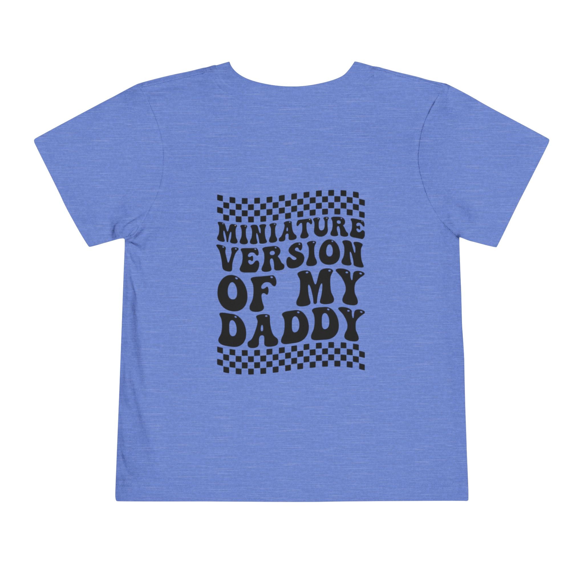 Miniature Version of My Daddy Toddler Tee