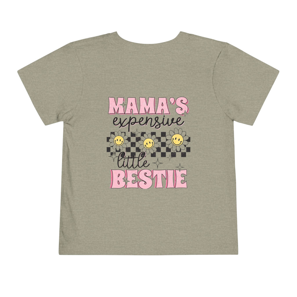 Mama's Expensive Little Bestie Toddler Tee