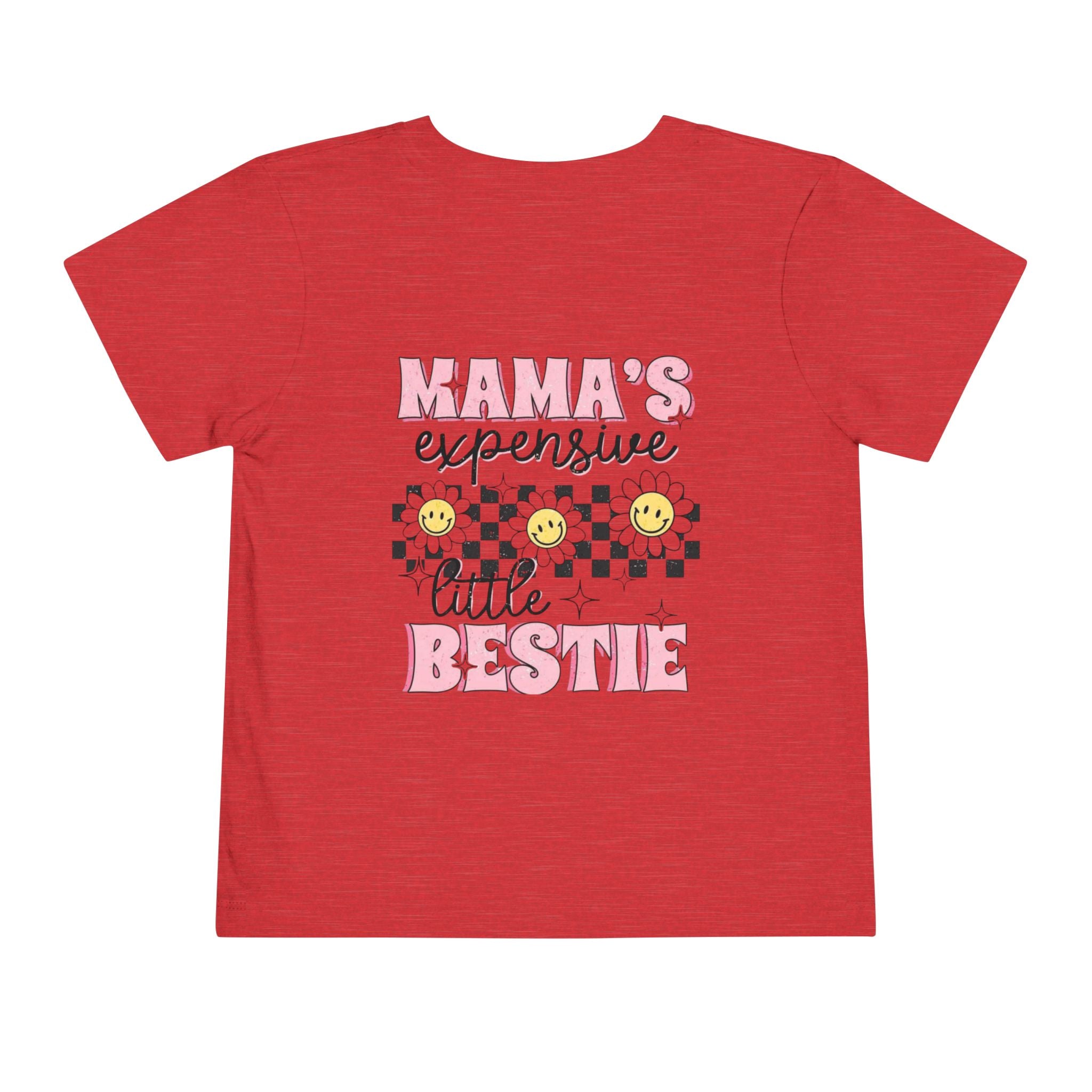 Mama's Expensive Little Bestie Toddler Tee