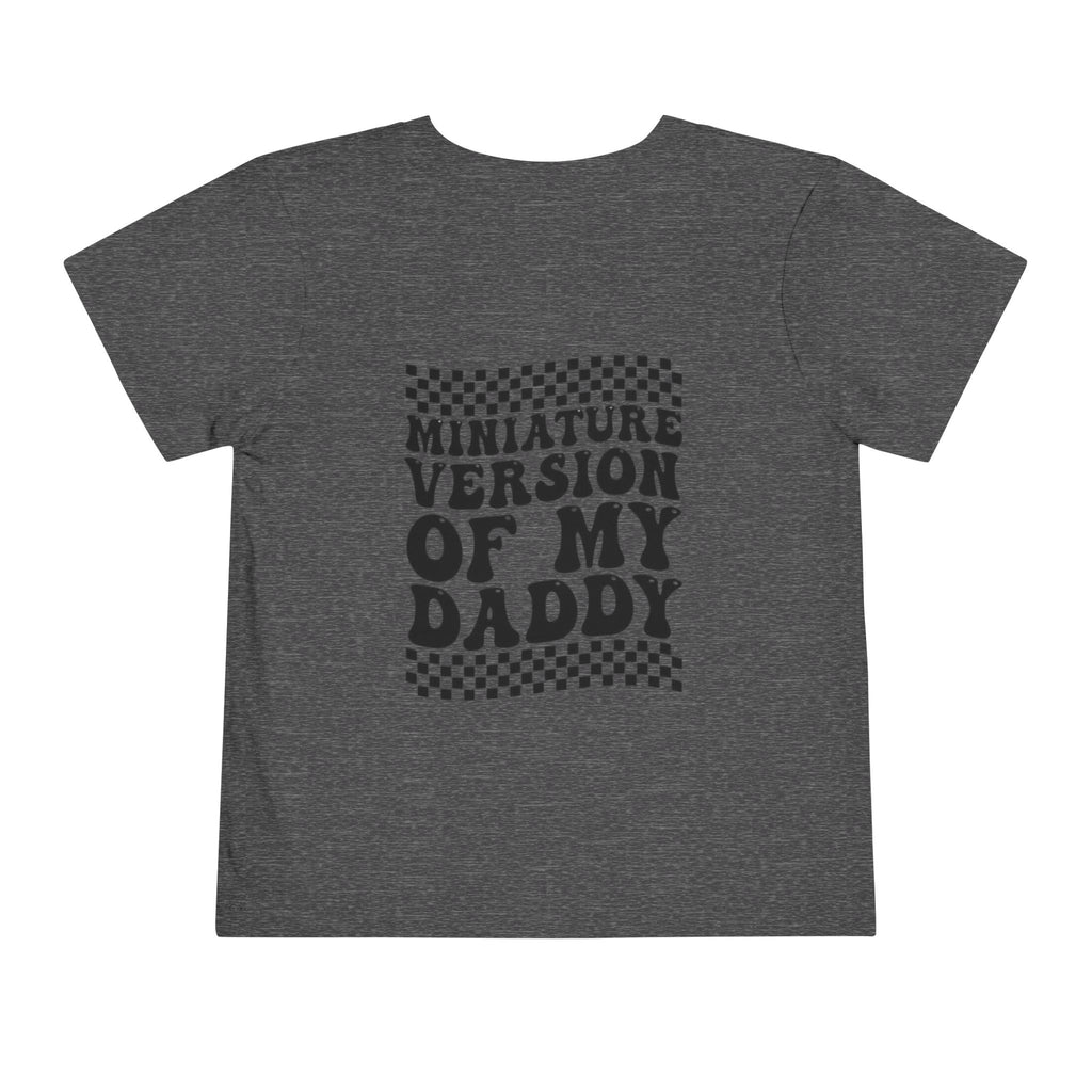 Miniature Version of My Daddy Toddler Tee
