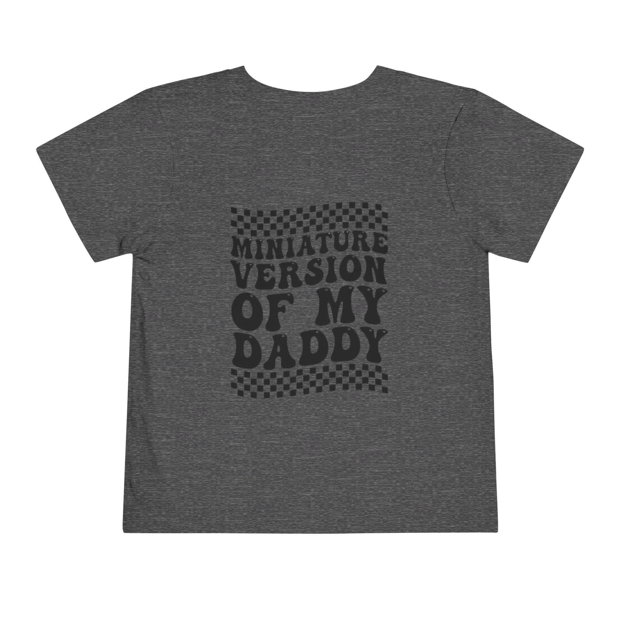 Miniature Version of My Daddy Toddler Tee