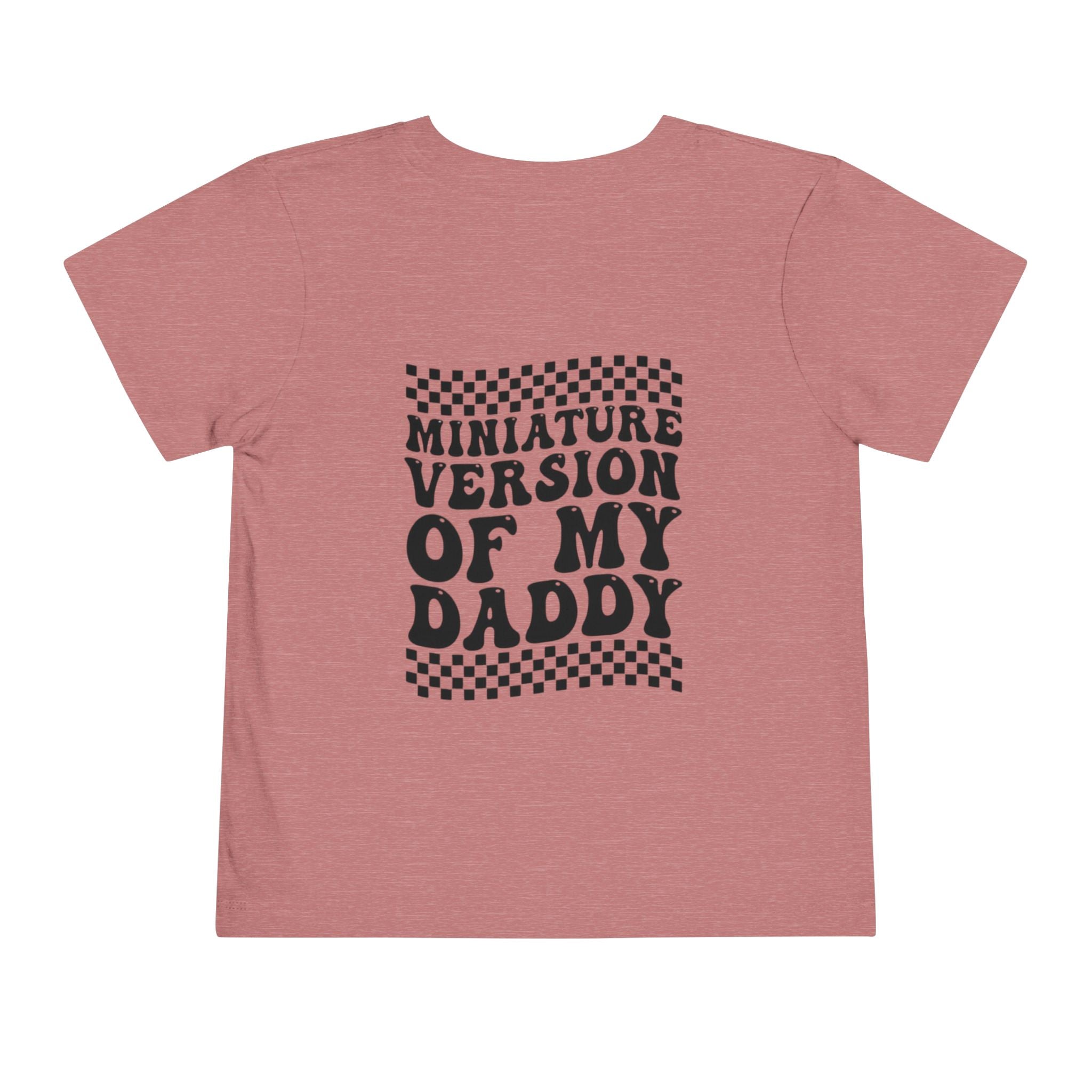 Miniature Version of My Daddy Toddler Tee