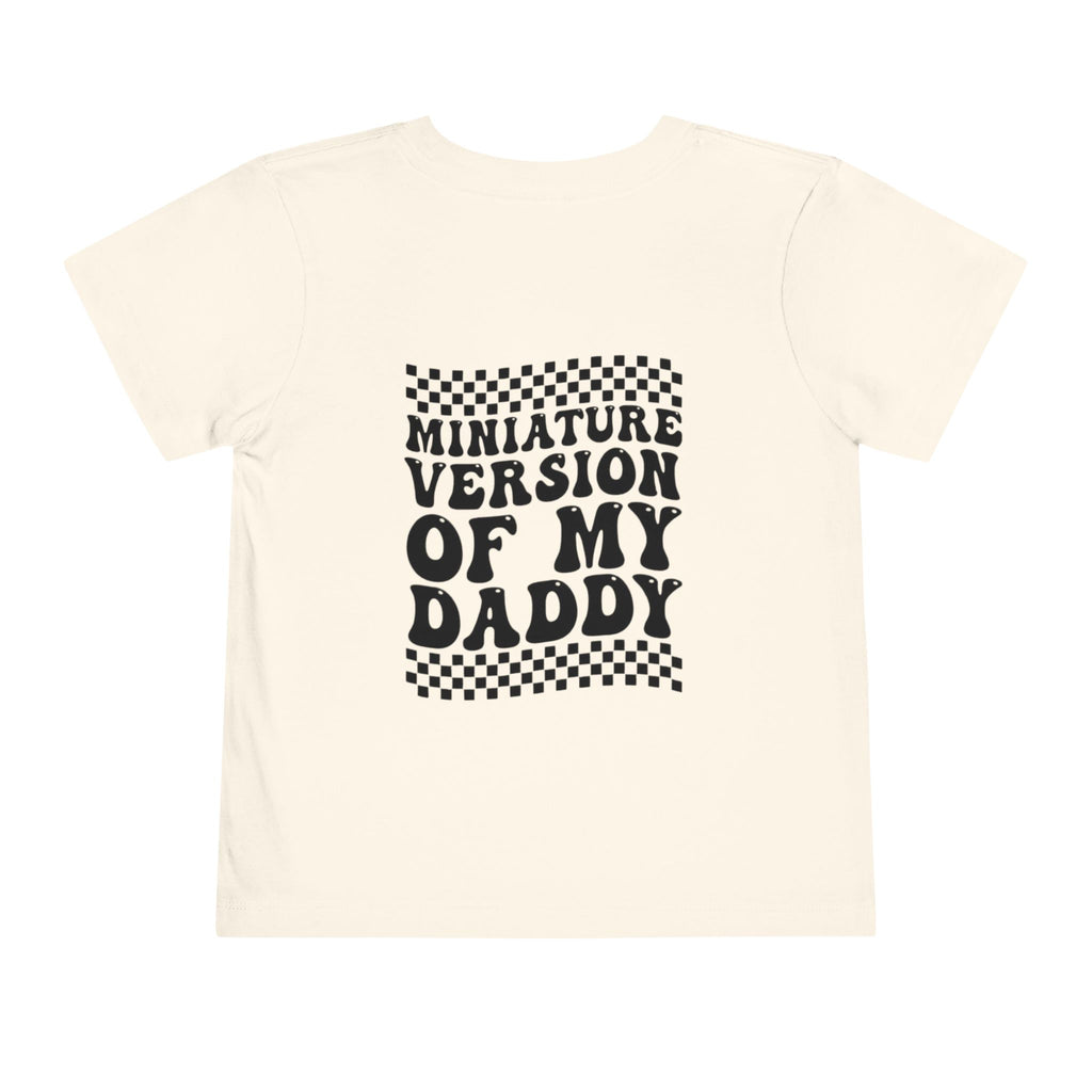 Miniature Version of My Daddy Toddler Tee