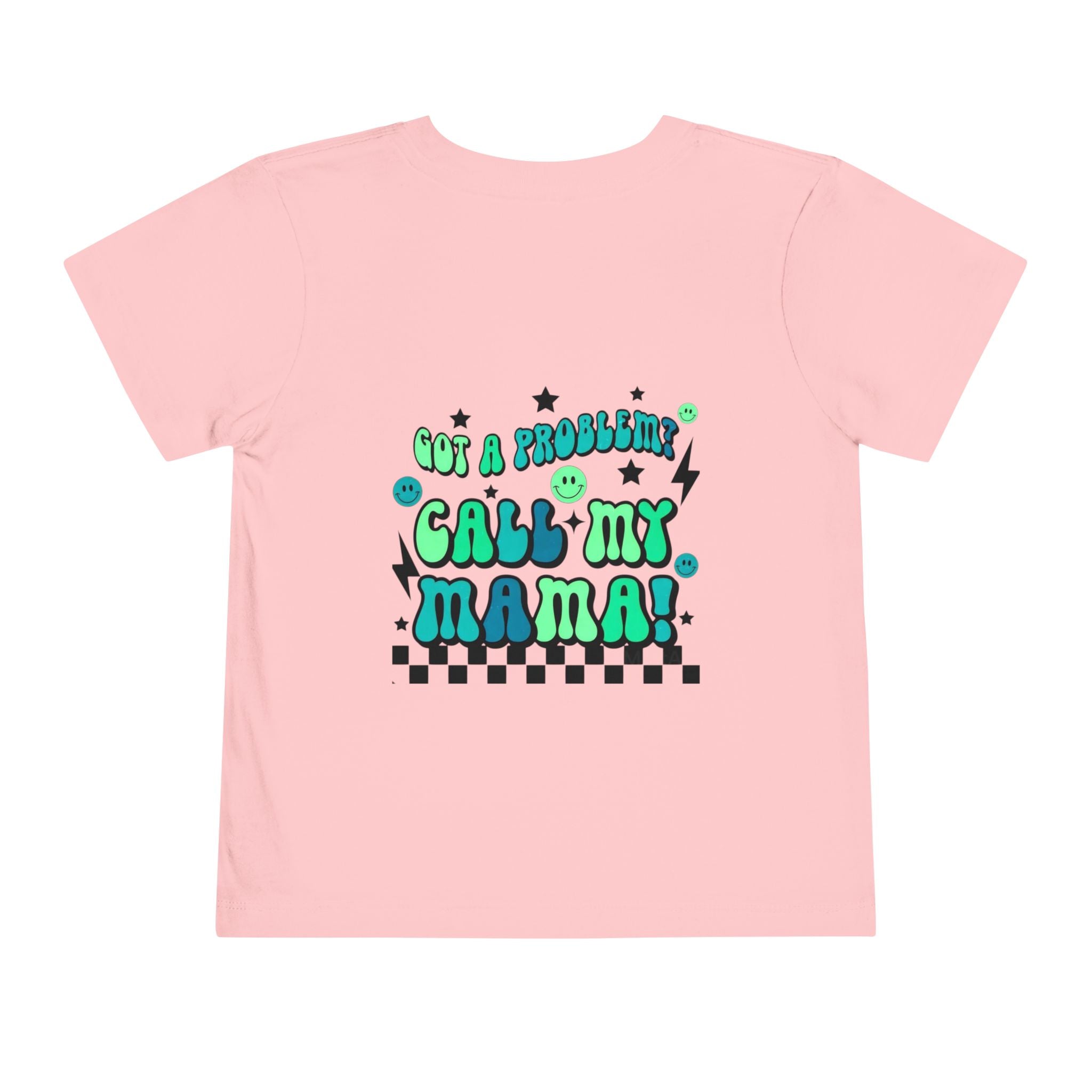 Toddler Tee — "Not A Problem, Call My Mama" Graphic Kids Shirt