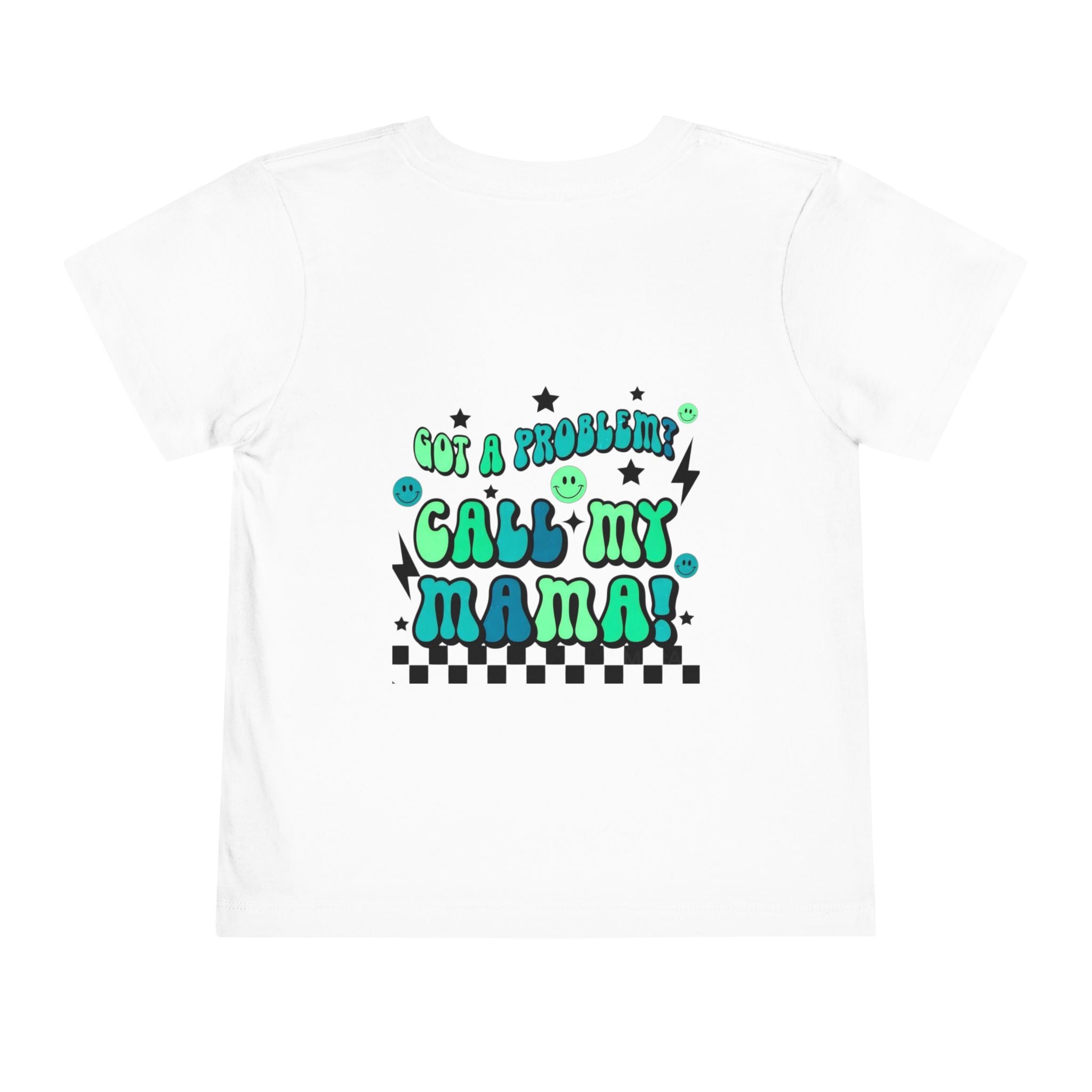 Toddler Tee — "Not A Problem, Call My Mama" Graphic Kids Shirt